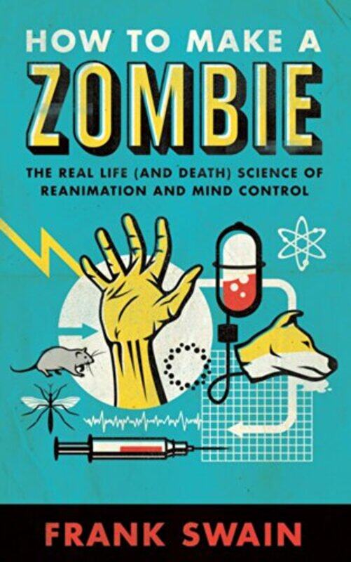 

How to Make a Zombie by Frank Swain-Paperback