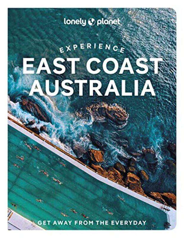 

Experience East Coast Australia by Lonely Planet , Paperback