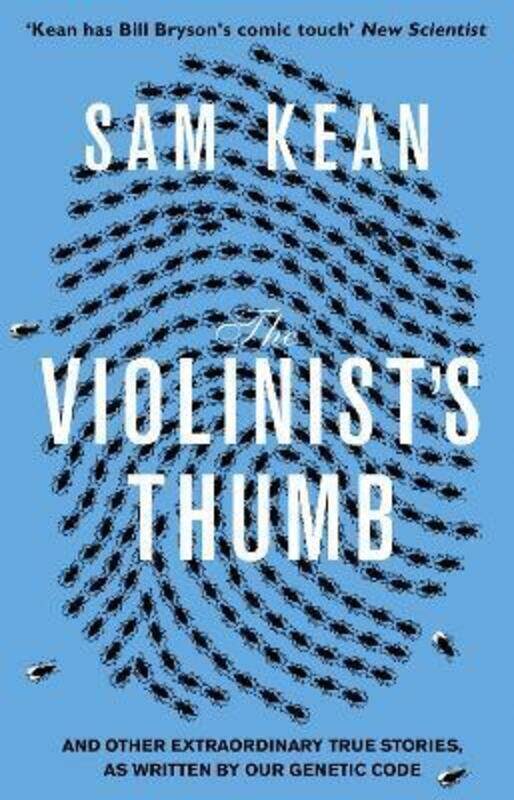 

The Violinist's Thumb: And other extraordinary true stories as written by our DNA.paperback,By :Sam Kean