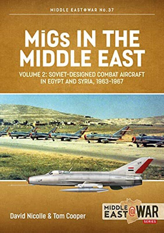 

Migs In The Middle East Volume 2 by David NicolleTom Cooper-Paperback