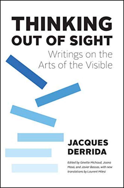 

Thinking Out of Sight by Jacques DerridaJoana MasoGinette MichaudJavier BassasLaurent Milesi-Hardcover