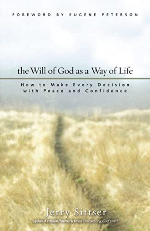 

The Will of God as a Way of Life by Jerry L Sittser-Paperback