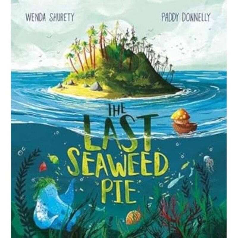 

The Last Seaweed Pie by Wenda ShuretyPaddy Donnelly-Paperback