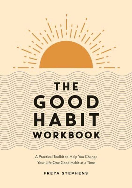 

The Good Habit Workbook by Freya Stephens-Paperback