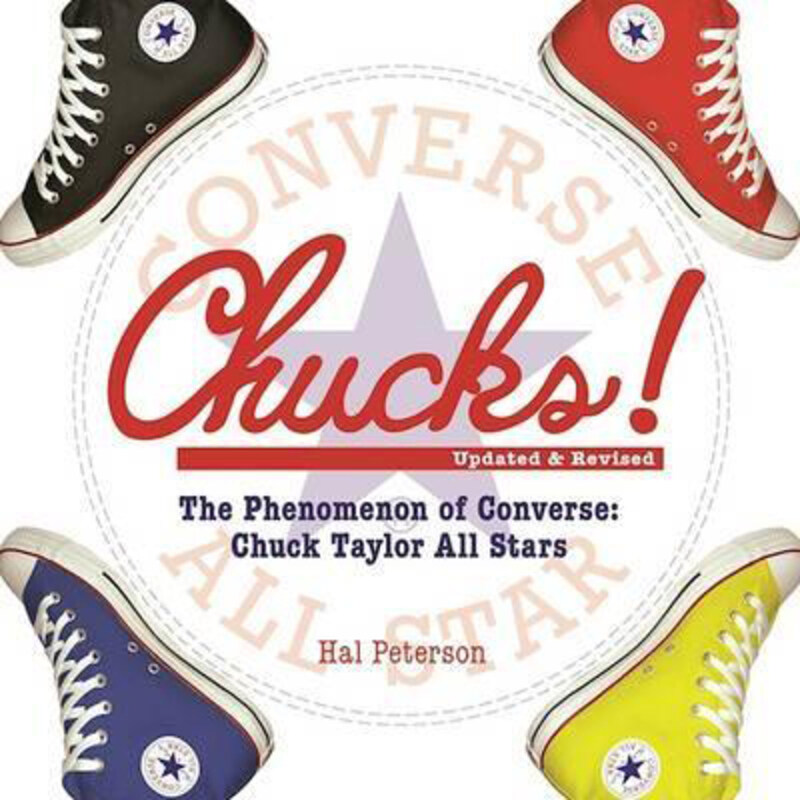 

Chucks!: The Phenomenon of Converse: Chuck Taylor All Stars, Paperback Book, By: Hal Peterson