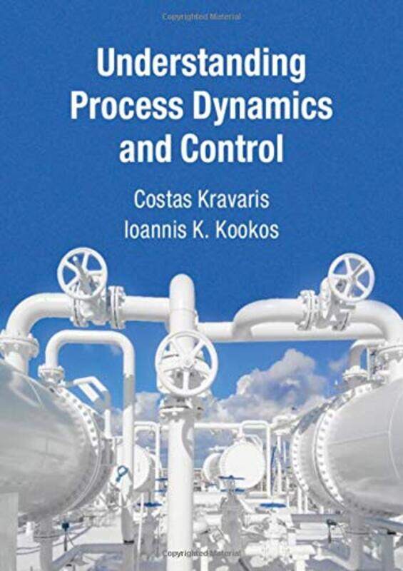 

Understanding Process Dynamics and Control by Gai Eaton-Hardcover