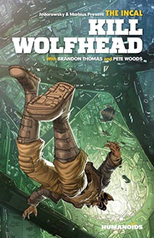 

The Incal Kill Wolfhead by Brandon Thomas-Hardcover