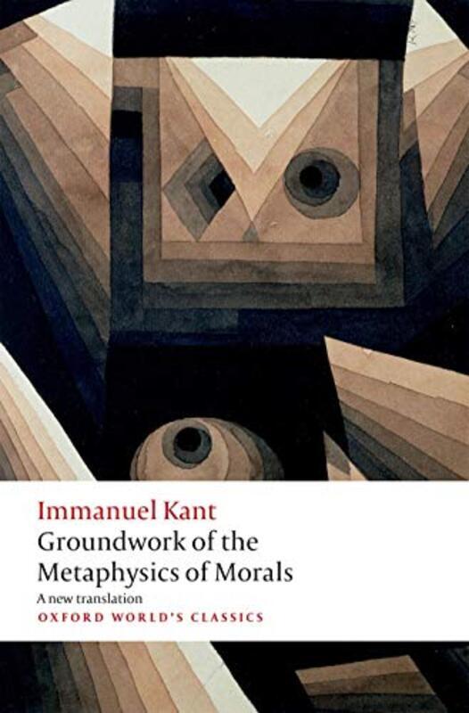 

Groundwork for the Metaphysics of Morals Paperback by Immanuel Kant