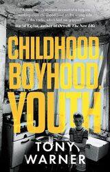 Childhood Boyhood Youth by Tony Warner-Paperback