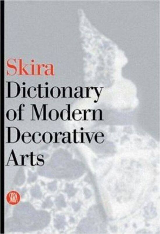 

Skira Dictionary of Modern Decorative Arts,Hardcover,ByValerio Terraroli