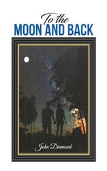 To the Moon and Back by John Diamond-Paperback