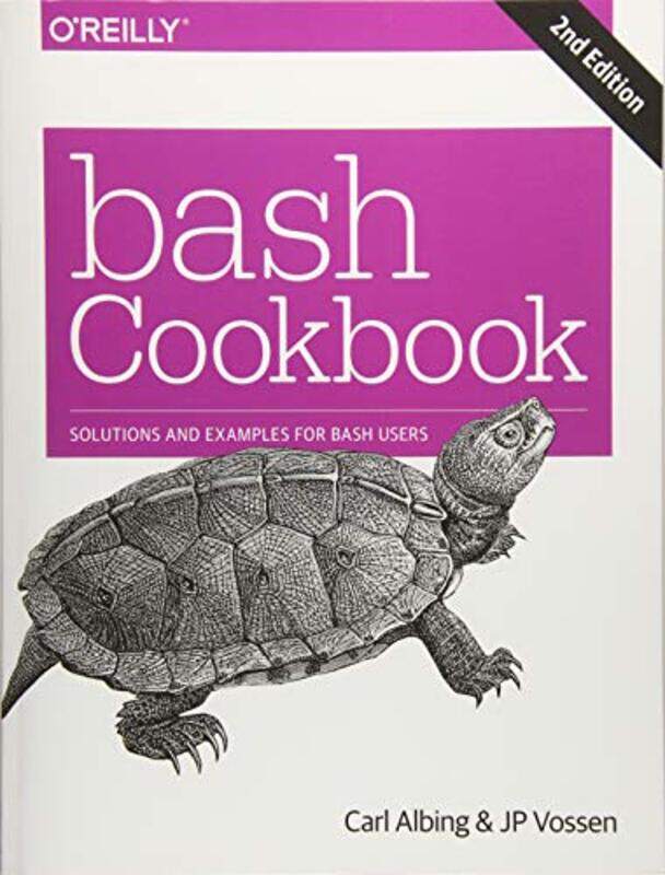 

Bash Cookbook 2E by Carl AlbingVossenCameron Newham-Paperback