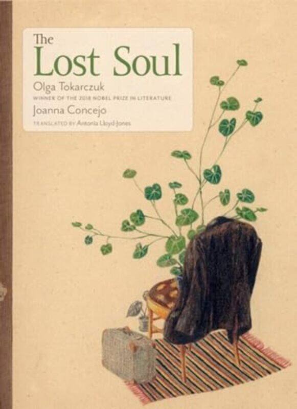 

The Lost Soul, Hardcover by Tokarczuk, Olga - Lloyd-Jones, Antonia - Concejo, Joanna