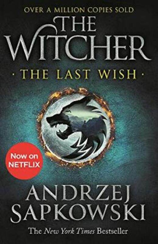 

The Last Wish: Introducing the Witcher - Now a major Netflix show.paperback,By :Sapkowski Andrzej