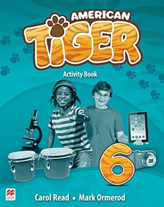 

American Tiger Level 6 Activity Book by Pankaj ChowdharyVineet Guru Ghasidas Vishwavidyalya India KumarSunil CSIR-NEERI India KumarVishvas Hare-Paperb