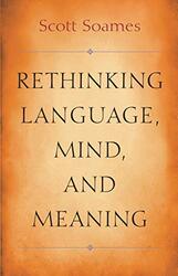 Rethinking Language Mind and Meaning by Scott Soames-Paperback