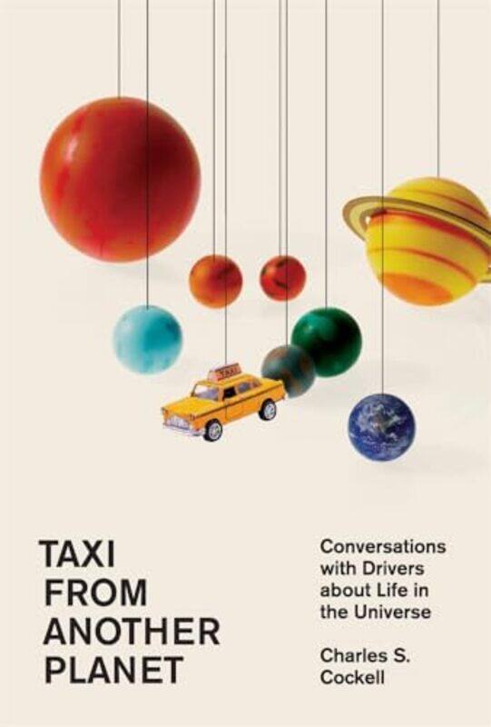 

Taxi from Another Planet by Charles S Cockell-Hardcover