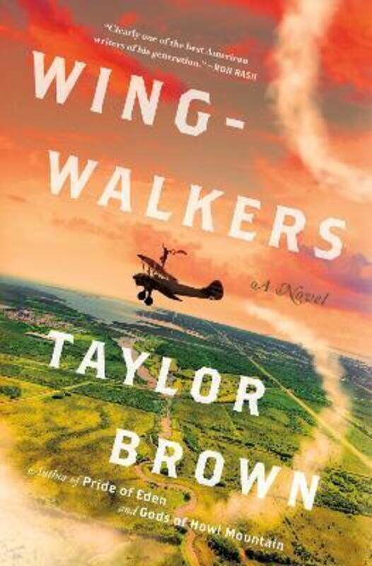 

Wingwalkers: A Novel.Hardcover,By :Brown, Taylor