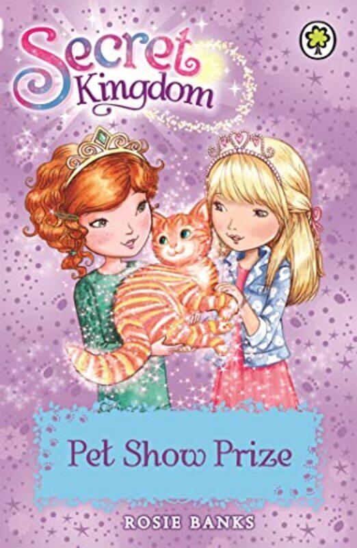 

Secret Kingdom Pet Show Prize by Rosie Banks-Paperback