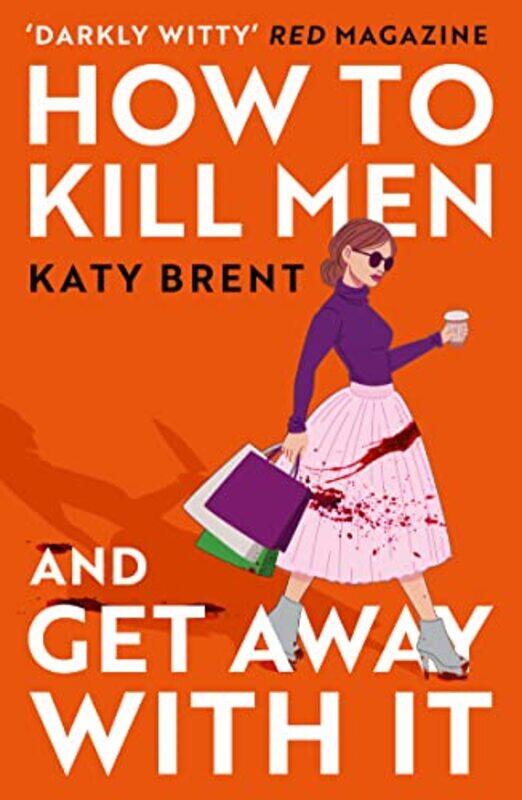 

Ht Kill Men And Get Away With It By Brent Katy - Paperback