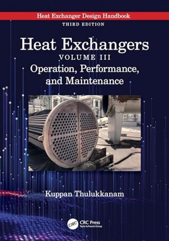 Heat Exchangers by Kuppan Indian Railway Service of Mechanical Engineers, India Thulukkanam-Hardcover