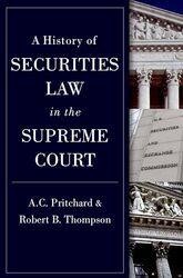 A History of Securities Law in the Supreme Court by AC Professor, Professor, University of Michigan PritchardRobert Professor, Professor, Georgetown University Thompson-Hardcover