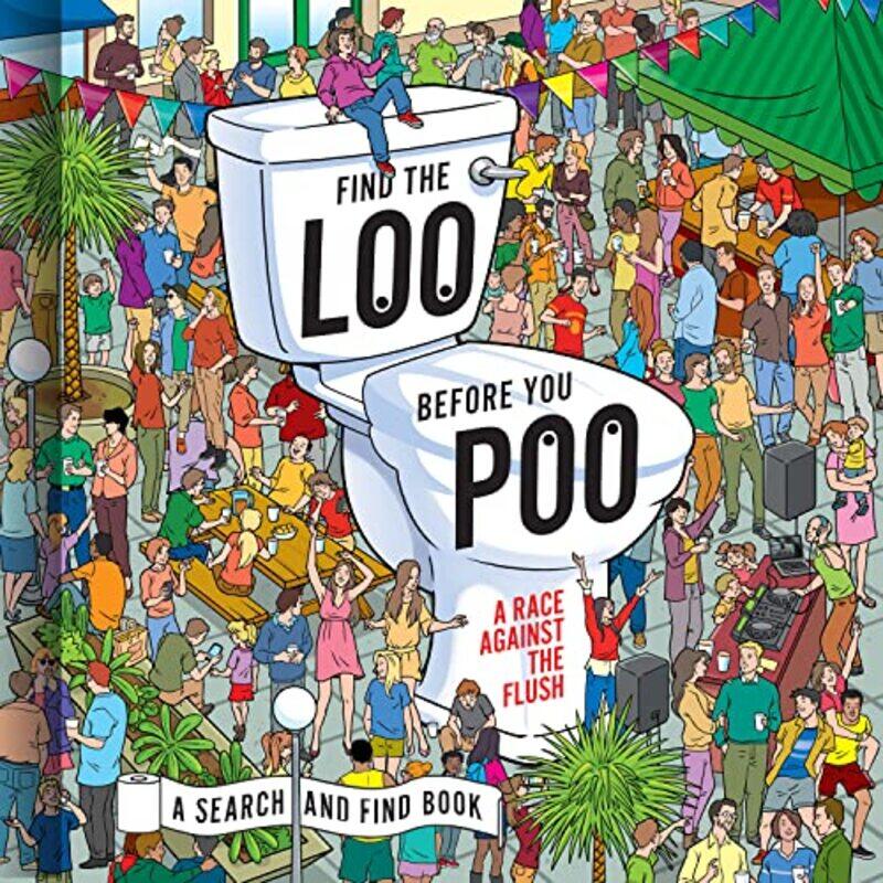 

Find the Loo Before You Poo by Jorge Santillan-Hardcover