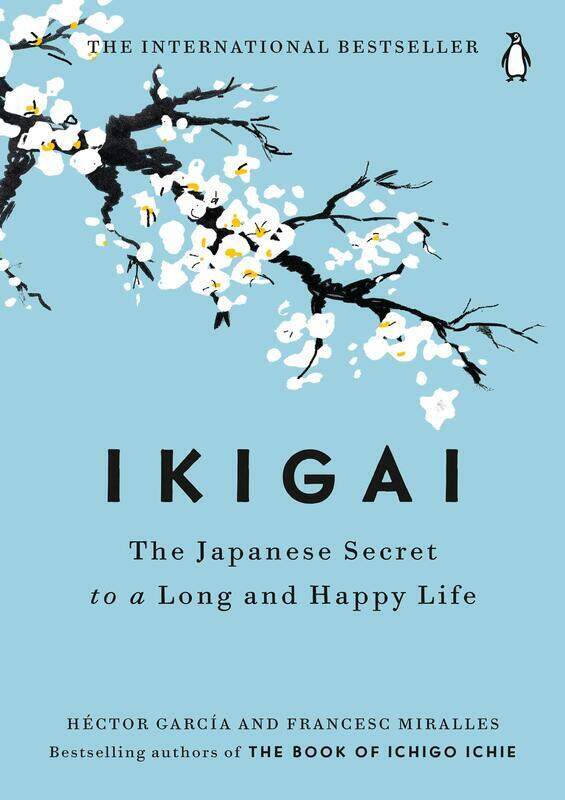 

Ikigai: The Japanese Secret to a Long and Happy Life, Hardcover Book, By: Hector Garcia