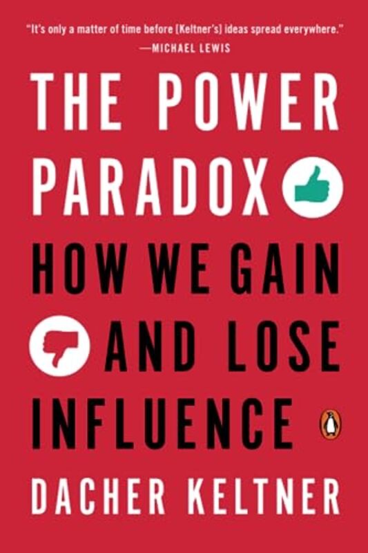 Power Paradox By Dacher Keltner Paperback