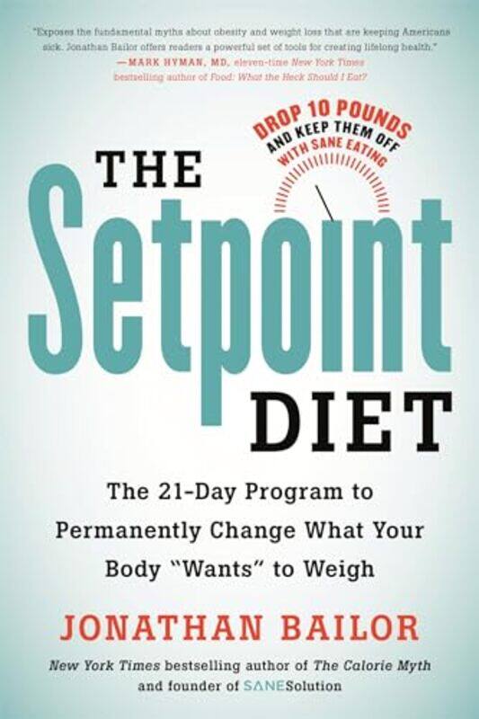 

The Setpoint Diet by Jonathan Bailor-Paperback