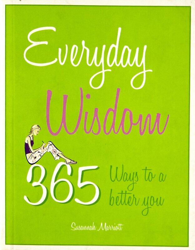 

Everyday Wisdom: 365 Ways to a Better You