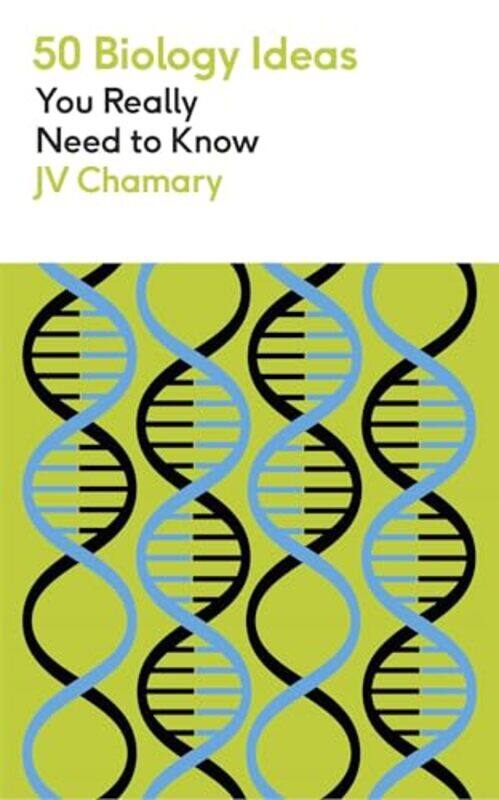 

50 Biology Ideas You Really Need to Know by JV Chamary-Paperback