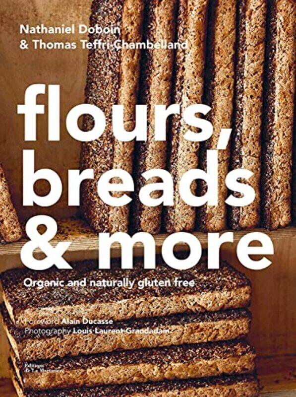 

GlutenFree Baking: Recipes from the Famed Chambelland Bakers of Paris Hardcover by Doboin, Nathaniel - Teffri-Chambelland, Thomas