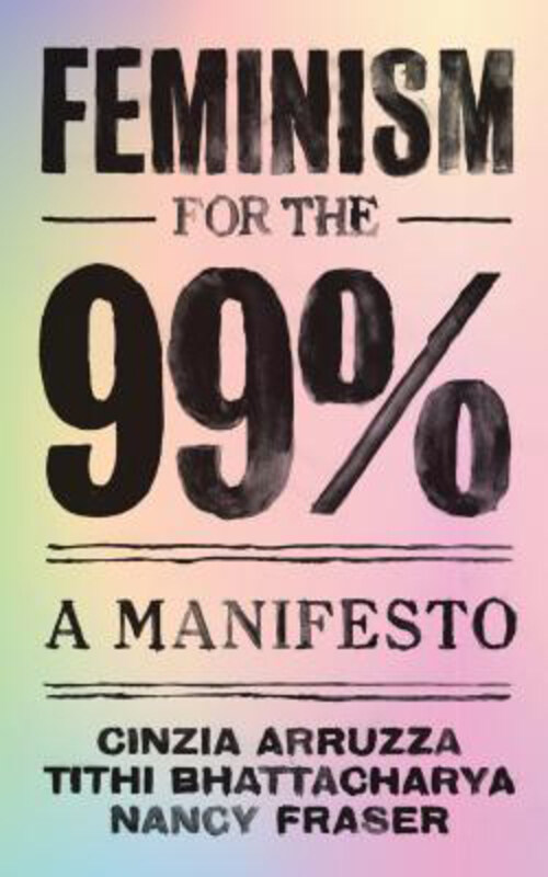 

Feminism for the 99%, Paperback Book, By: Nancy Fraser