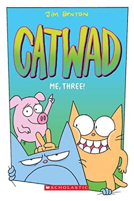 

Me, Three!: A Graphic Novel (Catwad #3),Paperback by Benton, Jim