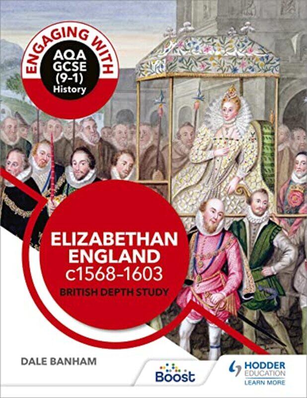 

Engaging With Aqa Gcse 91 History Elizabethan England C15681603 British Depth Study By Dale Banham...Paperback