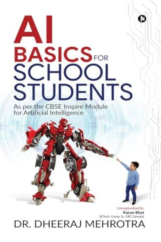 

Ai Basics for School Students by Dheeraj Mehrotra-Paperback