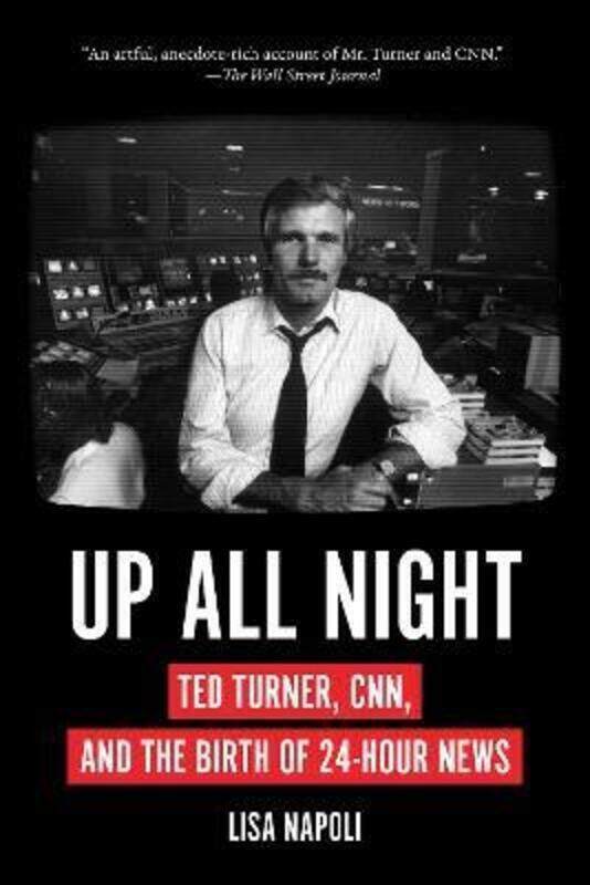 

Up All Night: Ted Turner, CNN, and the Birth of 24-Hour News.paperback,By :Napoli, Lisa