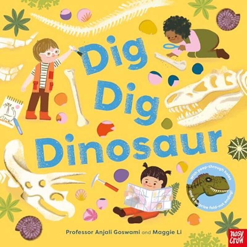 

Dig Dig Dinosaur by Anjali GoswamiMaggie Li-Paperback