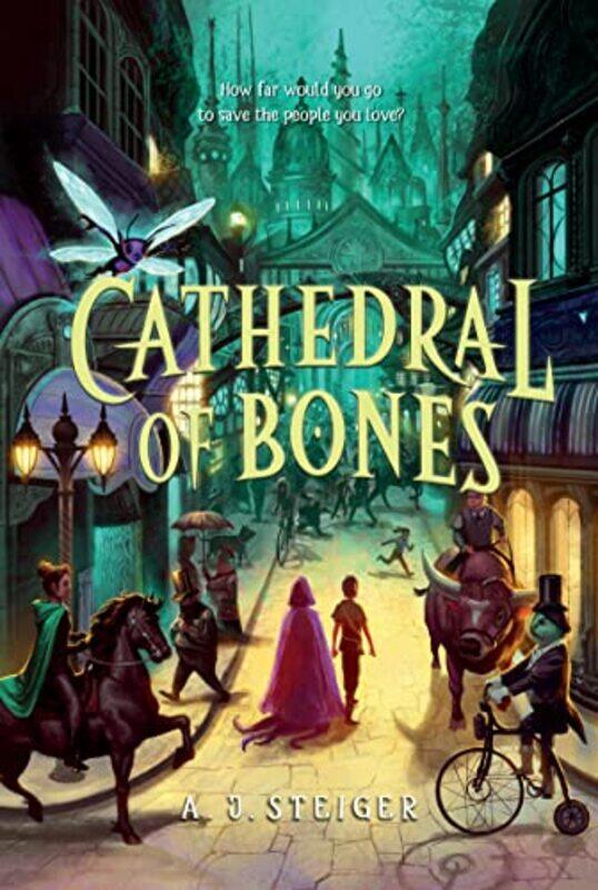 

Cathedral Of Bones by A J Steiger-Paperback