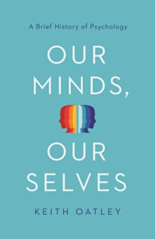 

Our Minds Our Selves by Keith Oatley-Paperback