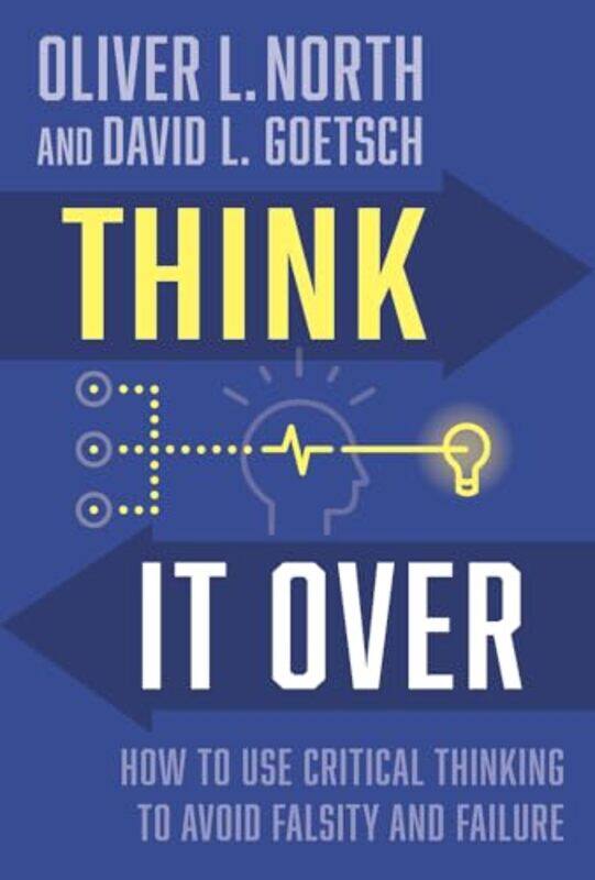 

Think It Over by Oliver L NorthDavid Goetsch-Hardcover