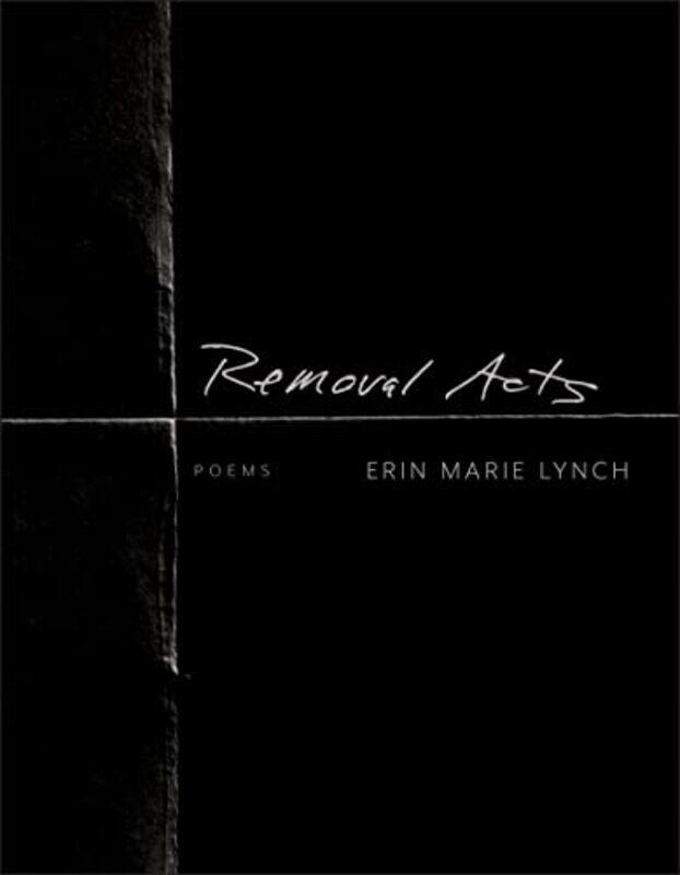 

Removal Acts by Erin Marie Lynch-Paperback