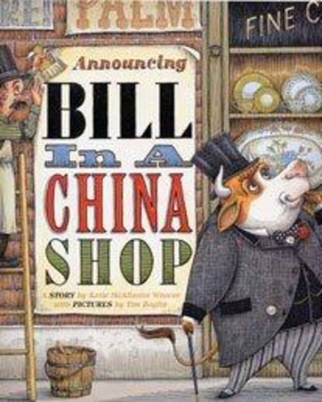 

Bill in a China Shop, Hardcover Book, By: Katie McAllaster Weaver