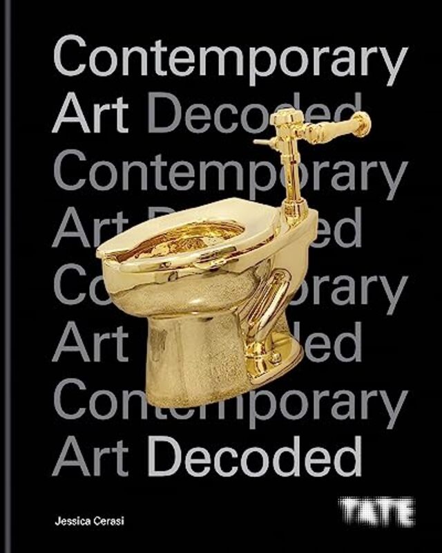 Tate: Contemporary Art Decoded Hardcover by Cerasi, Jessica