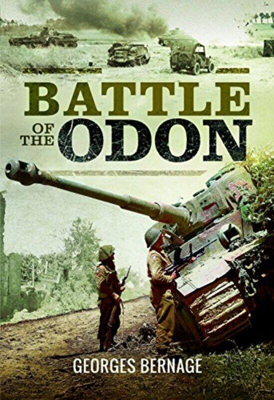 

Battle Of The Odon by Georges Bernage-Hardcover