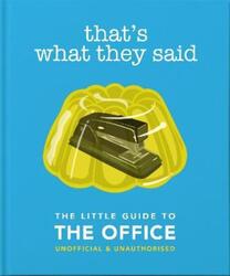 That's What They Said: The Little Guide to The Office.Hardcover,By :Orange Hippo!
