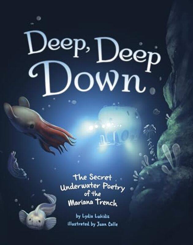 

Deep, Deep Down by Lydia LukidisJuan Calle Velez -Paperback