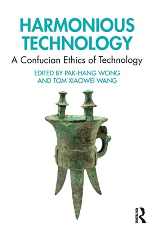 Harmonious Technology by Pak-Hang WongTom Wang-Paperback