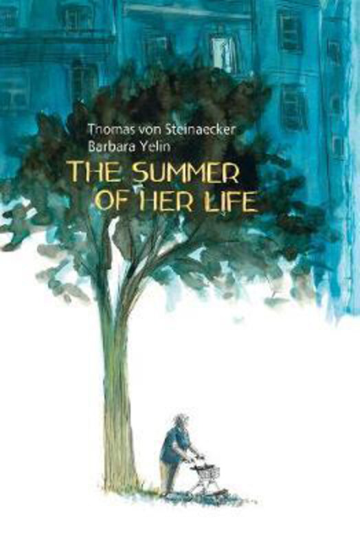 

The Summer of Her Life, Hardcover Book, By: Barbara Yelin